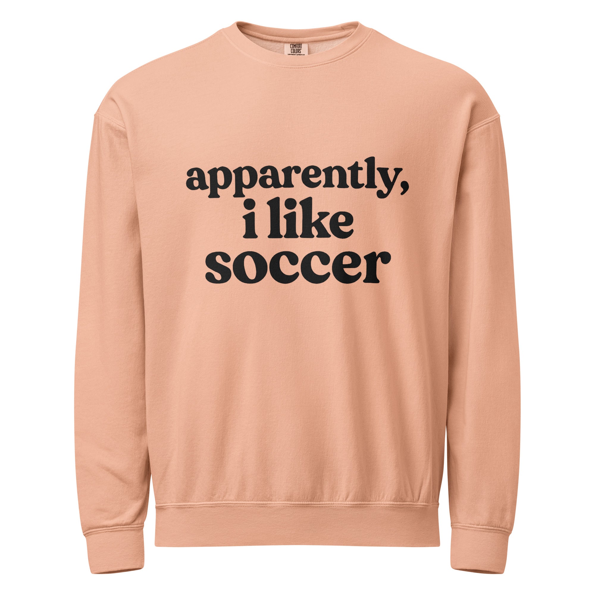 Apparently I Like Soccer Unisex garment-dyed fleece crewneck sweatshirt-Olive & York