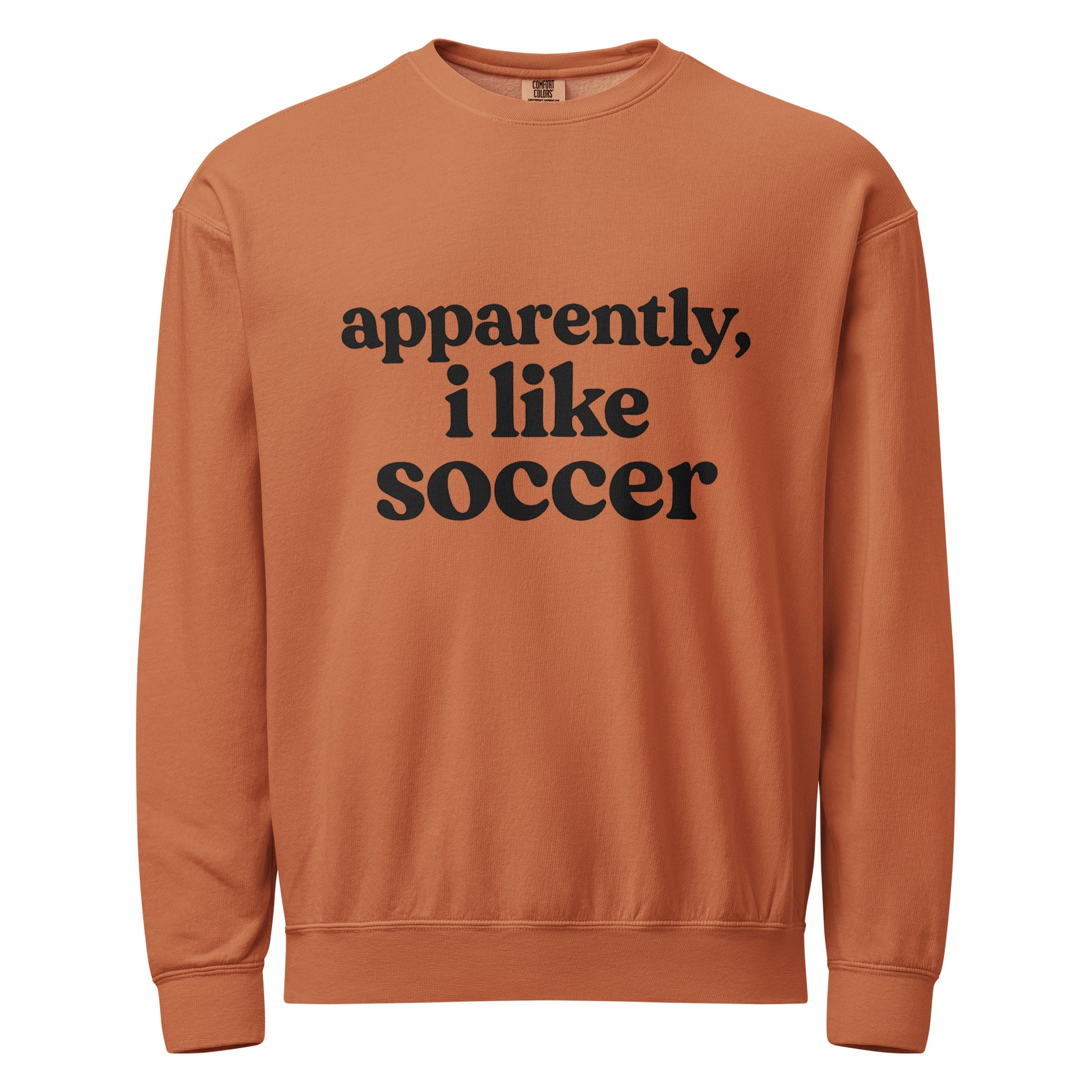 Apparently I Like Soccer Unisex garment-dyed fleece crewneck sweatshirt-Olive & York