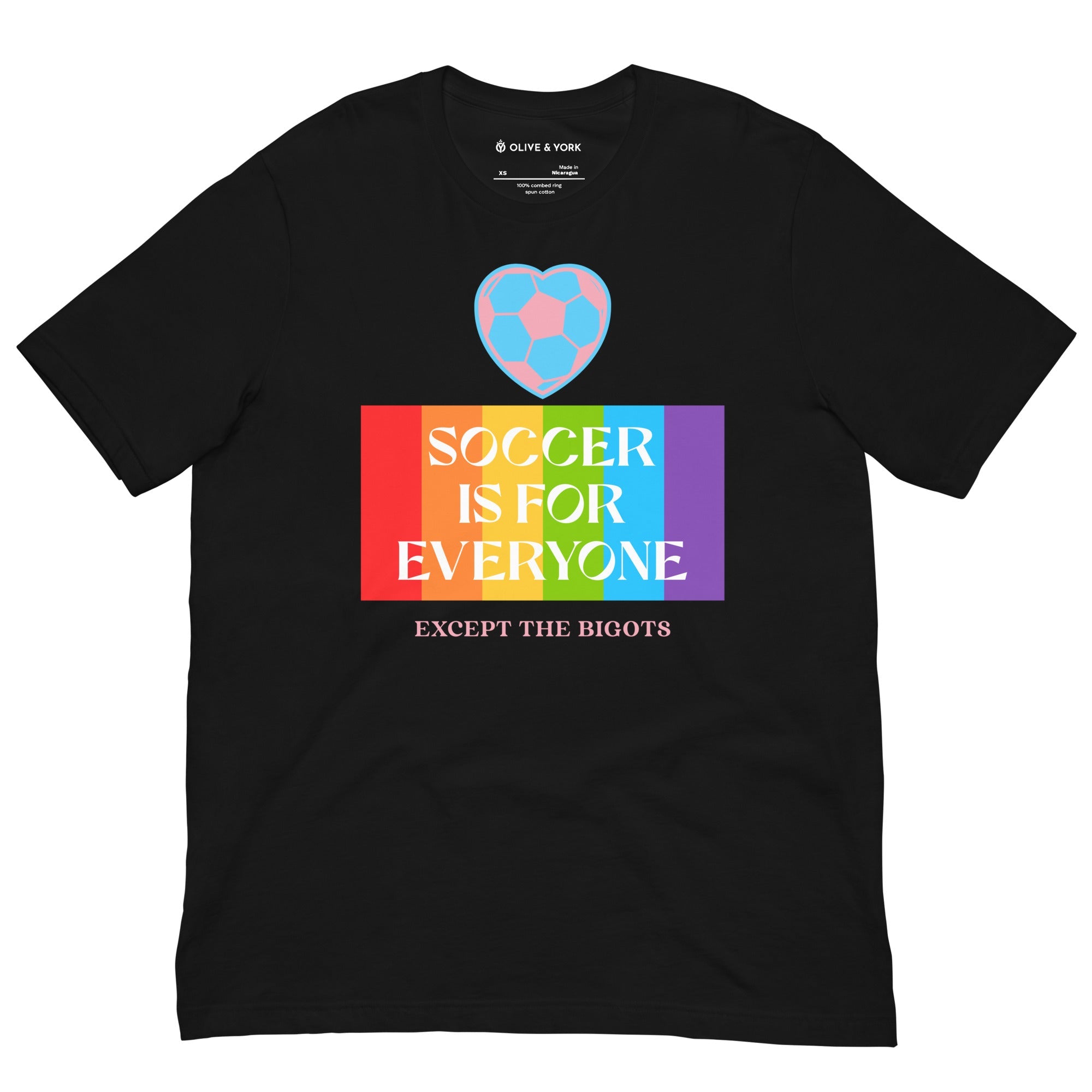 Soccer is For Everyone Except the Bigots Pride Unisex t-shirt-Olive & York