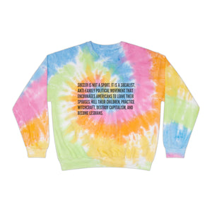 Soccer is Not a Sport Unisex Tie-Dye Sweatshirt-Sweatshirt-Olive & York