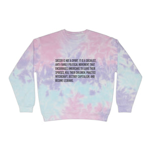 Soccer is Not a Sport Unisex Tie-Dye Sweatshirt-Sweatshirt-Olive & York