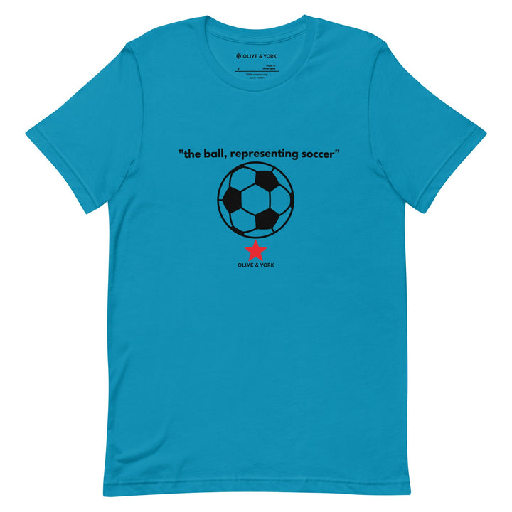 "the ball, representing soccer" Unisex t-shirt-Olive & York