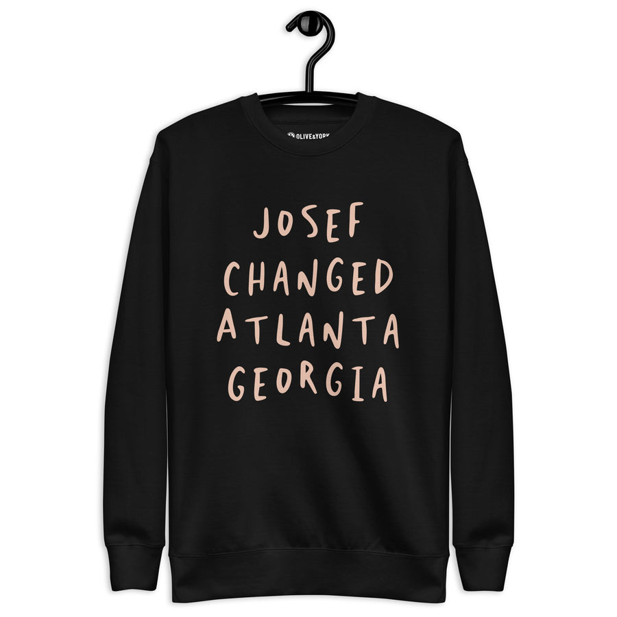 Josef Changed Atlanta Georgia Unisex Premium Sweatshirt-Olive & York
